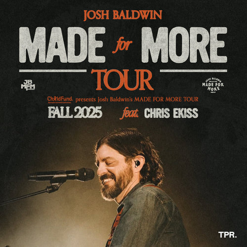 Josh Baldwin - Made for More Tour