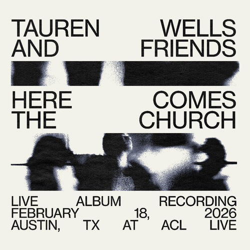 Tauren Wells and Friends: Here Comes The Church Live Album Recording