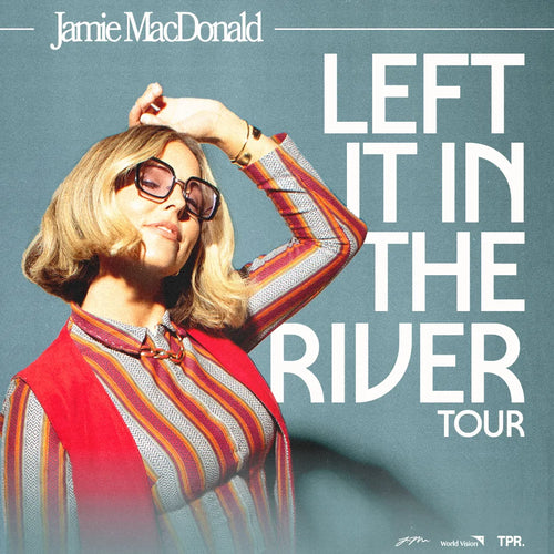 Left It In The River Tour with Jamie MacDonald Tour Poster