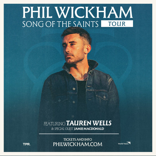 Phil Wickham - Song Of The Saints Tour