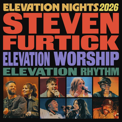 Elevation Nights 2026 - Elevation Worship & Steven Furtick Tour Poster